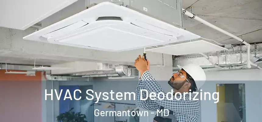 HVAC System Deodorizing Germantown - MD